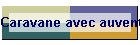 Caravane avec auvent quip